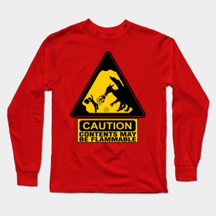 Caution: Contents May Be Flammable Long Sleeve T-Shirt